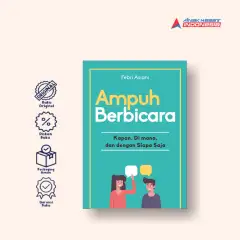AMPUH BERBICARA: Kapan, di Mana, dan dengan Siapa Saja - Anak Hebat Indonesia
