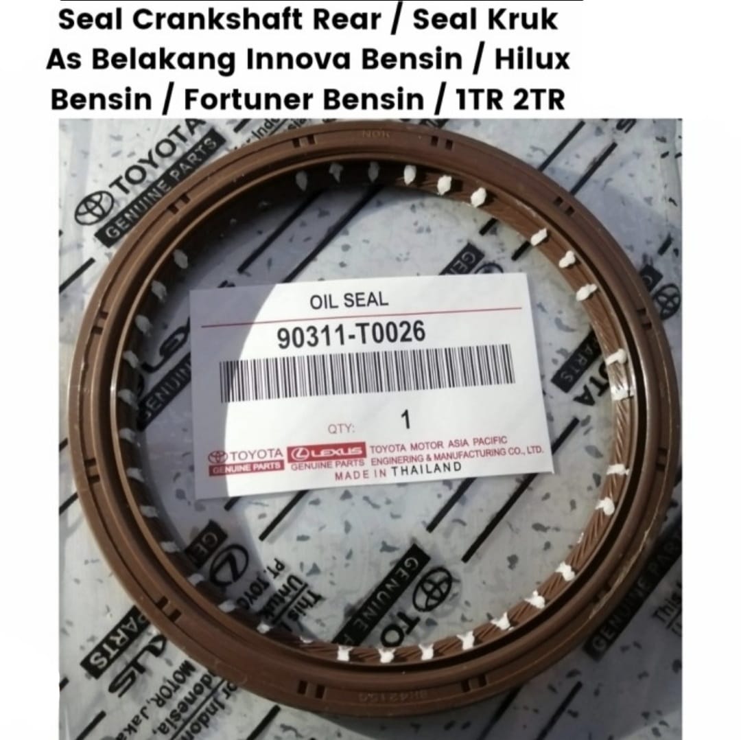 Oil Seal Crankshaft Rear Sil Ker As Seal Kruk As Belakang Toyota Innova Fortuner Hilux Bensin 1TR 2TR 90311-T0026 88x106x8 Harga 50,000 rupiah*Gratis Ongkir